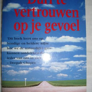 Durf te vertrouwen op je gevoel