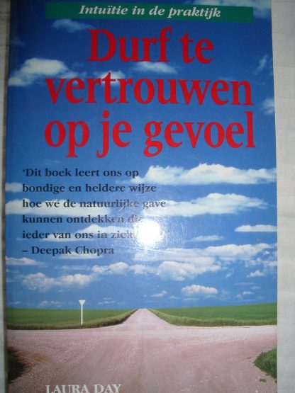 Durf te vertrouwen op je gevoel