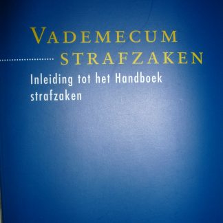 Vademecum strafzaken. Inleiding tot het Handboek strafzaken