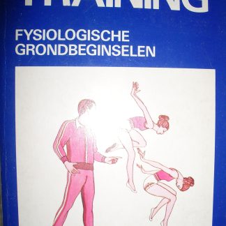 Training. Fysiologische grondbeginselen