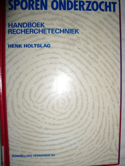 Sporen onderzocht. Handboek recherchetechniek