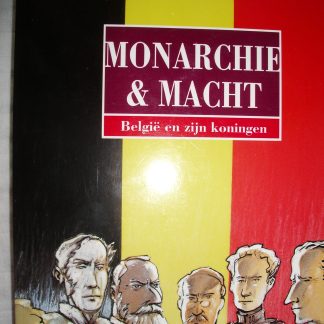 Monarchie & macht. België en zijn koningen