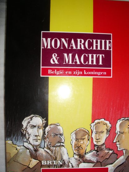 Monarchie & macht. België en zijn koningen