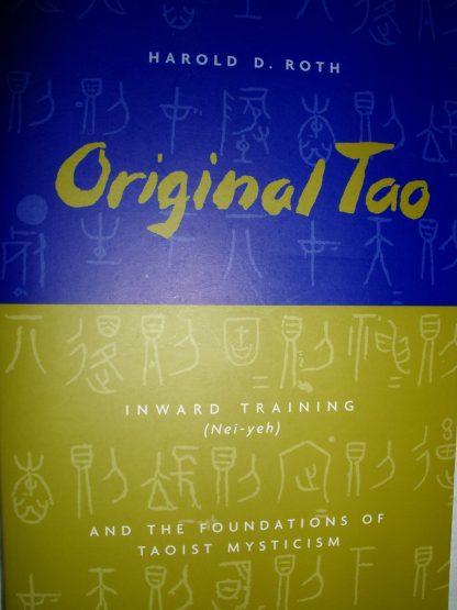 Original Tao. Inward training and the foundations of Taoist mysticism