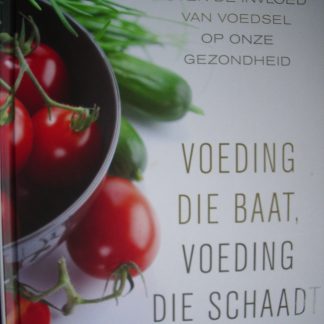 Voeding die baat, voeding die schaadt