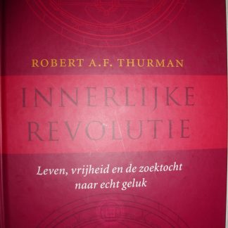 Innerlijke revolutie. Leven, vrijheid en de zoektocht naar echt geluk