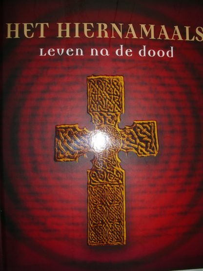 Het Hiernamaals. Leven na de dood