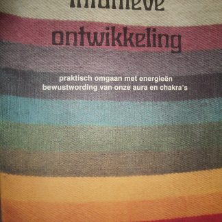 Intuïtieve ontwikkeling. Praktisch omgaan met energieën, bewustwording van onze aura en chakra's