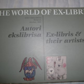 The World of Ex-Libris. Svet Exlibrisa. Autori ekslibrisa. Ex-libris & their Artists