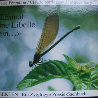 <<Einmal eine Libelle sein...>>