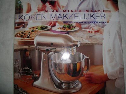 Mijn mixer maakt koken makkelijker