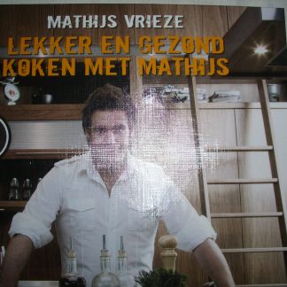 Lekker en gezond koken met Mathijs