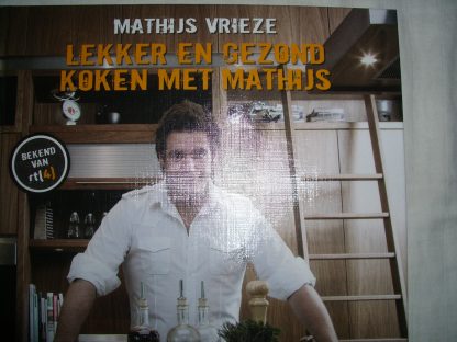 Lekker en gezond koken met Mathijs