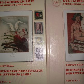 DEG Jahrbuch 2011 Teil 1: A-L/DEG Jahrbuch 2012 Teil 2: M-Z Deutsche Exlibrisgestalter der letzten 50 Jahre