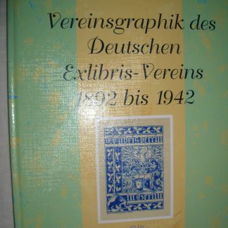 Vereinsgraphik des Deutschen Exlibris-Verein 1892 bis 1942
