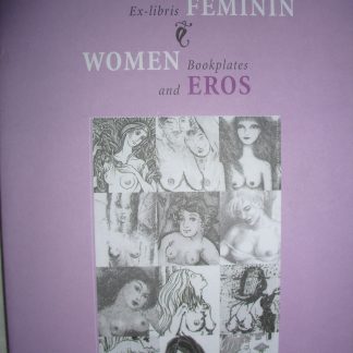 Eros au Ex-libris Feminin/Women Bookplates and Eros
