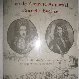 Koning-Stadhouder Willem III en de Zeeuwse Admiraal Cornelis Evertsen