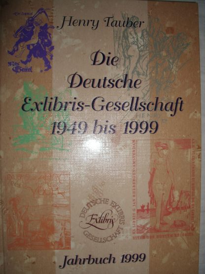 Die Deutsche Exlibris-Gesellschaft 1949 bis 1999. Jahrbuch 1999