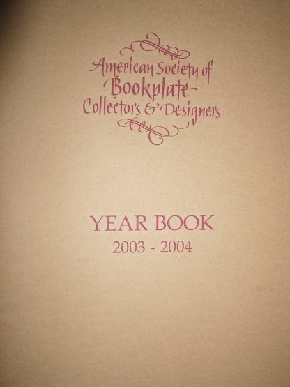 American Society of Bookplate Collectors & Designers Yearbook 2003-2004