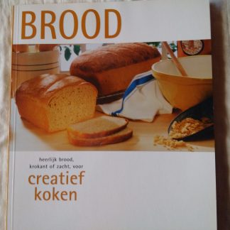 Brood. Heerlijk brood, krokant of zacht, voor creatief koken