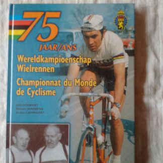 75 jaar Wereldkampioenschap Wielrennen/75 ans Championnat de Monde de Cyclisme