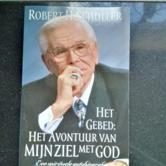 Het Gebed: Het avontuur van mijn ziel met god