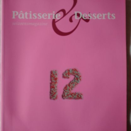 Patisserie & Desserts seizoensmagazine 12