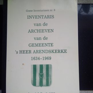 Inventaris van de Archieven van de Gemeente 's Heer Arendskerke 1634-1969