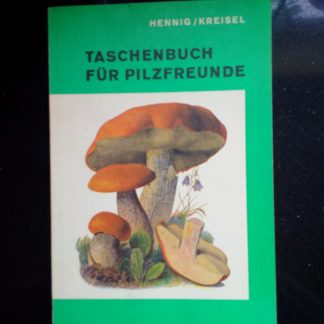 Taschenbuch für Pilzfreunde