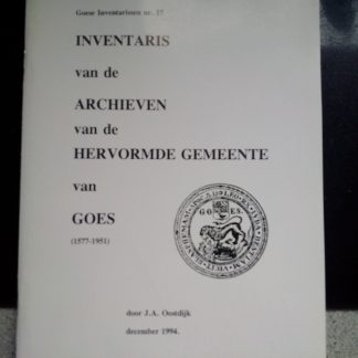 Inventaris van de archieven van de Hervormde Gemeente van Goes (1577-1951)