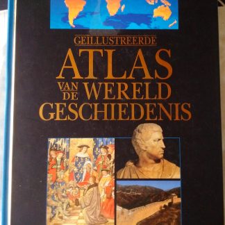 Geïllustreerde atlas van de wereldgeschiedenis