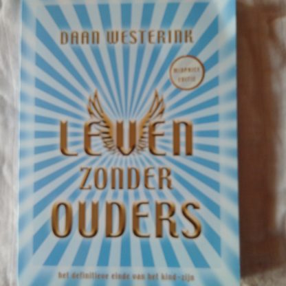 Leven zonder ouders. Het definitieve einde van het kind-zijn