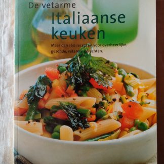 De vetarme Italiaanse keuken. Meer dan 160 recepten voor overheerlijke, gezonde, vetarme gerechten