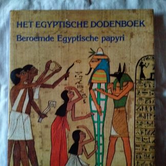 Het Egyptisch dodenboek. Beroemde Egyptische papyri
