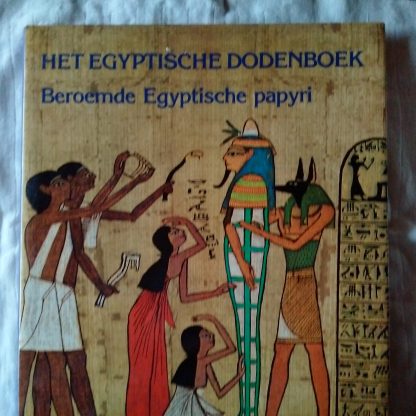 Het Egyptisch dodenboek. Beroemde Egyptische papyri