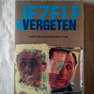 Jezelf vergeten. Het gevecht van een gezin met de ziekte van Alzheimer