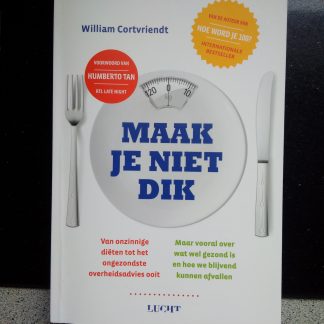 Maak je niet dik