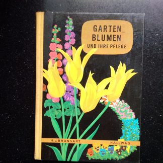 Gartenblumen und ihre pflege