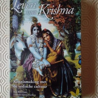 Leven met Krishna. Kennismaking met de vedische cultuur