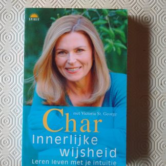 Innerlijke wijsheid. Leren leven met je intuïtie