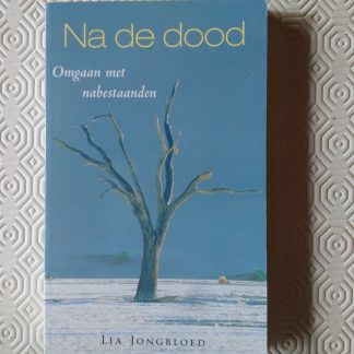 Na de dood. Omgaan met nabestaanden