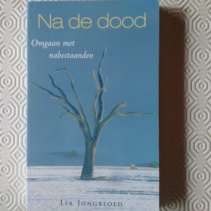 Na de dood. Omgaan met nabestaanden