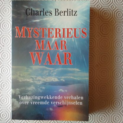 Mysterieus maar waar