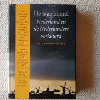 De lage hemel. Nederland en de Nederlanders verklaard