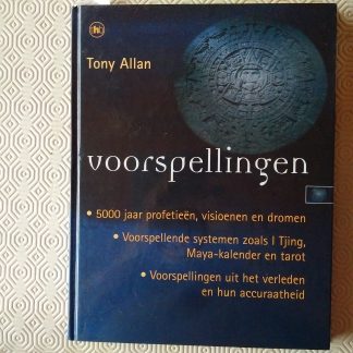 Voorspellingen. 5000 jaar profetieën, visioenen en dromen