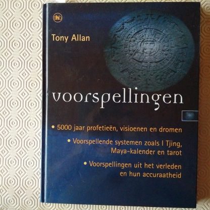 Voorspellingen. 5000 jaar profetieën, visioenen en dromen