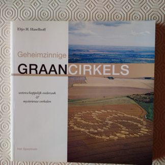 Geheimzinnige graancirkels. Wetenschappelijk onderzoek & mysterieuze verhalen