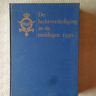 De luchtverdediging in de meidagen 1940 band II