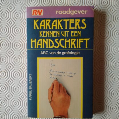 Karakters kennen uit een handschrift. ABC van de grafologie
