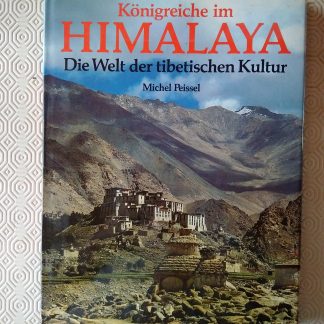 Königreiche im Himalaya. Die Welt der tibetischen Kultur